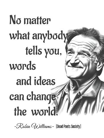 ROBIN WILLIAMS [Dead Poets Society]